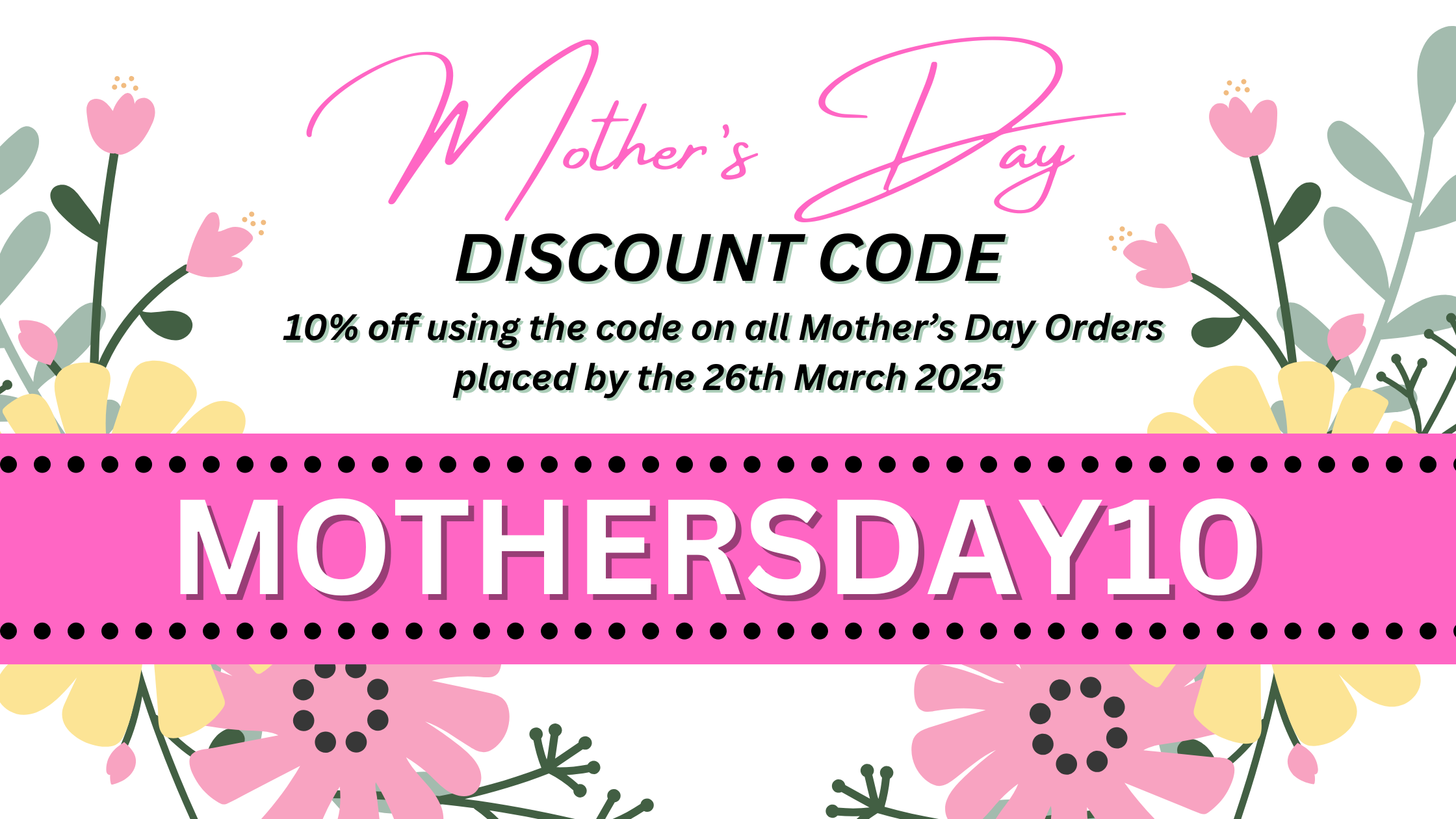 Mothers Day 10% Off Discount Code - Flowers Creations